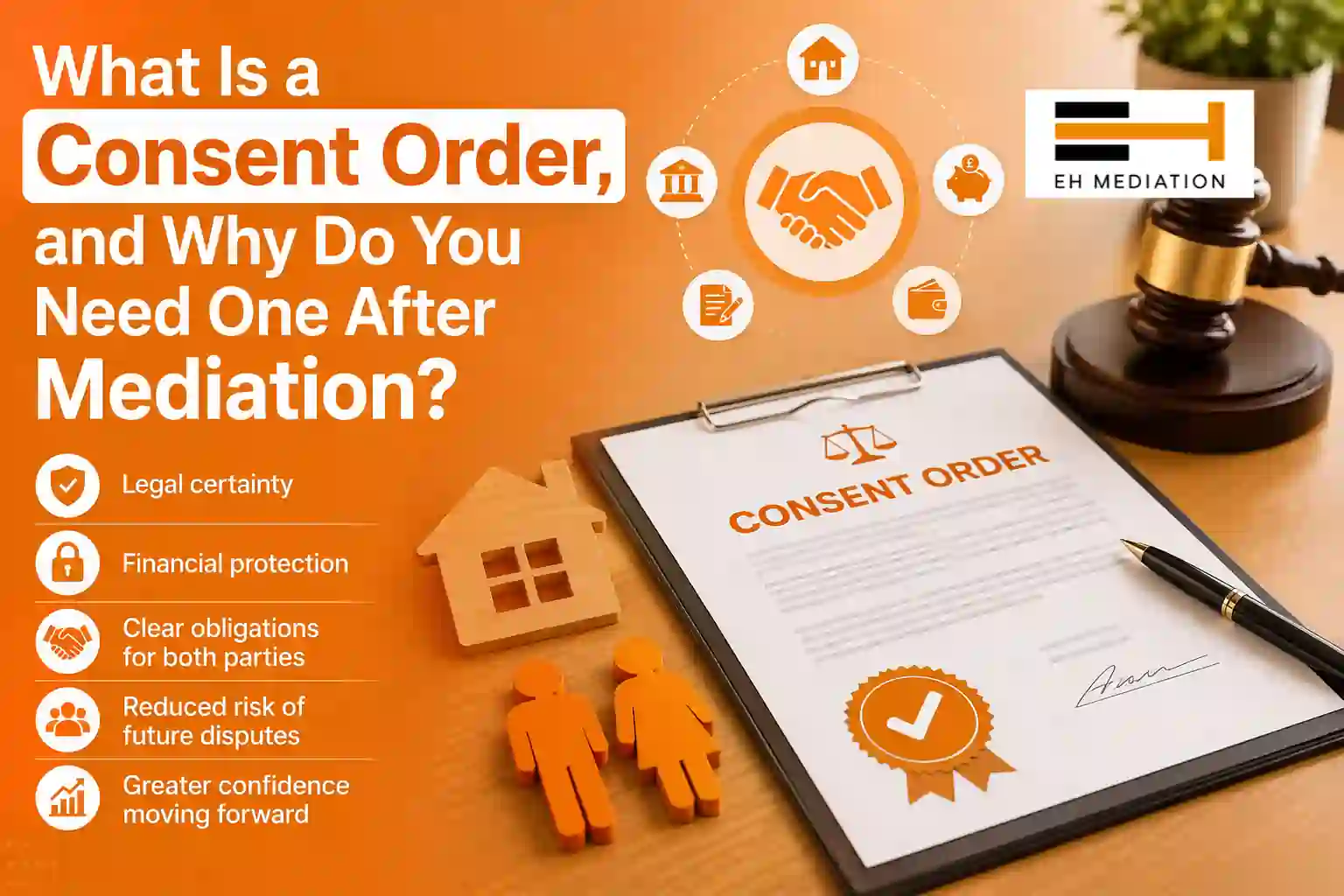 What Is a Consent Order, and Why Do You Need One After Mediation City of London?